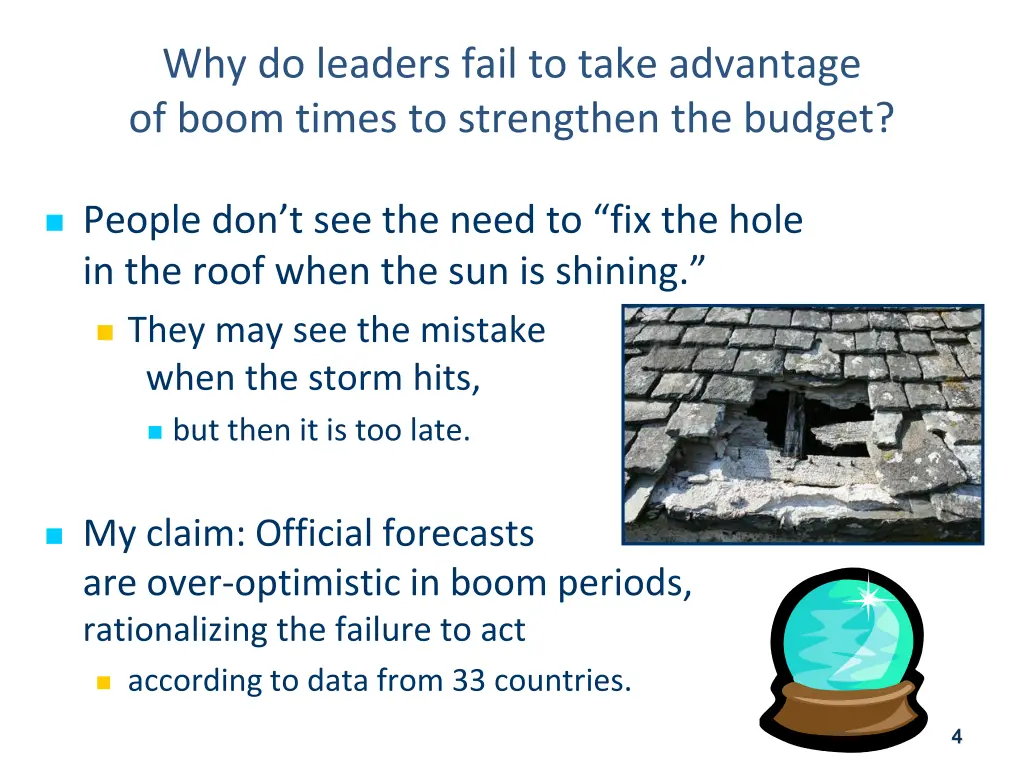 why do leaders fail to take advantage of boom