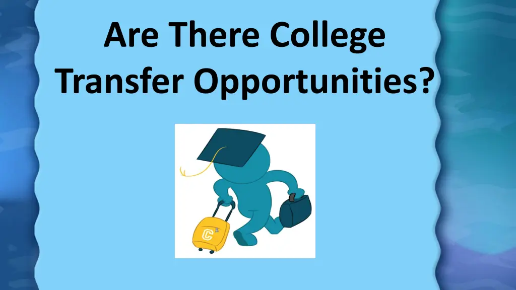 are there college transfer opportunities