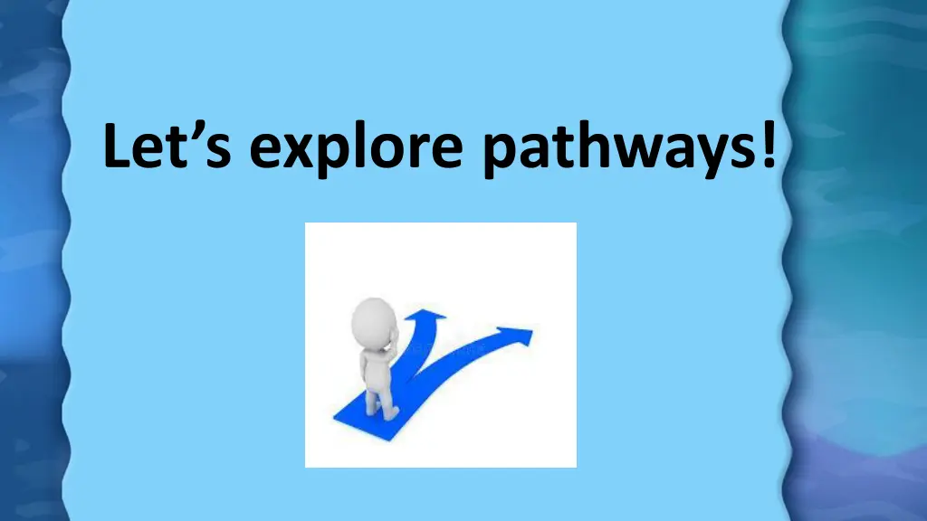 let s explore pathways