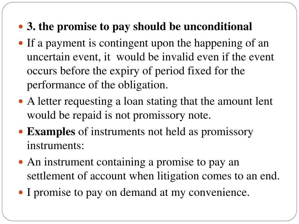 3 the promise to pay should be unconditional