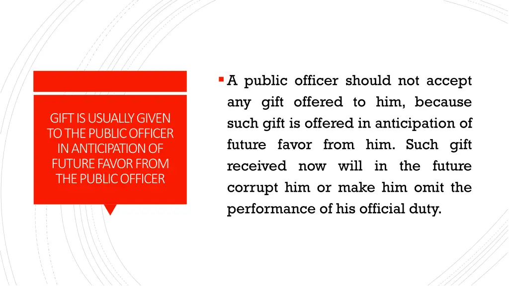 a public officer should not accept any gift