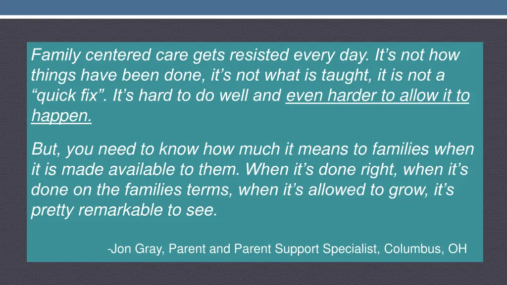 family centered care gets resisted every