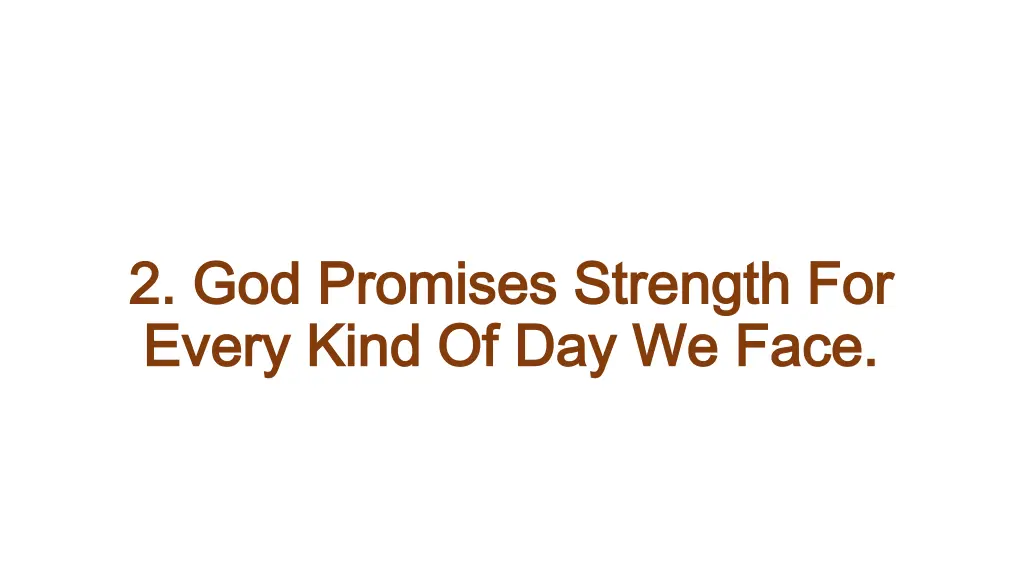 2 god promises strength for 2 god promises