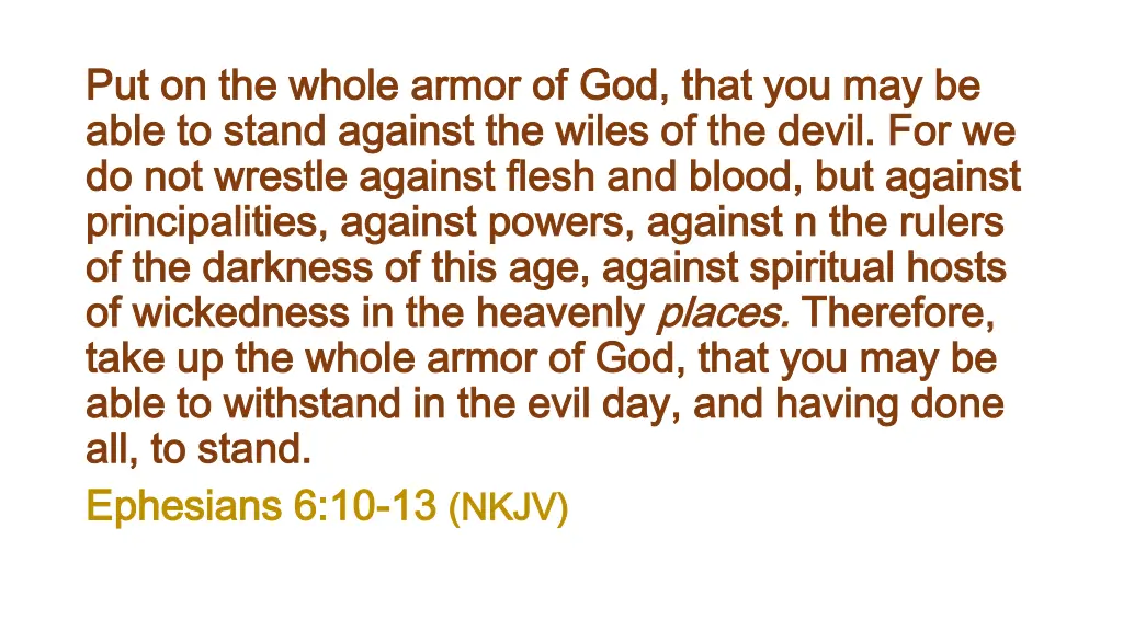 put on the whole armor of god that