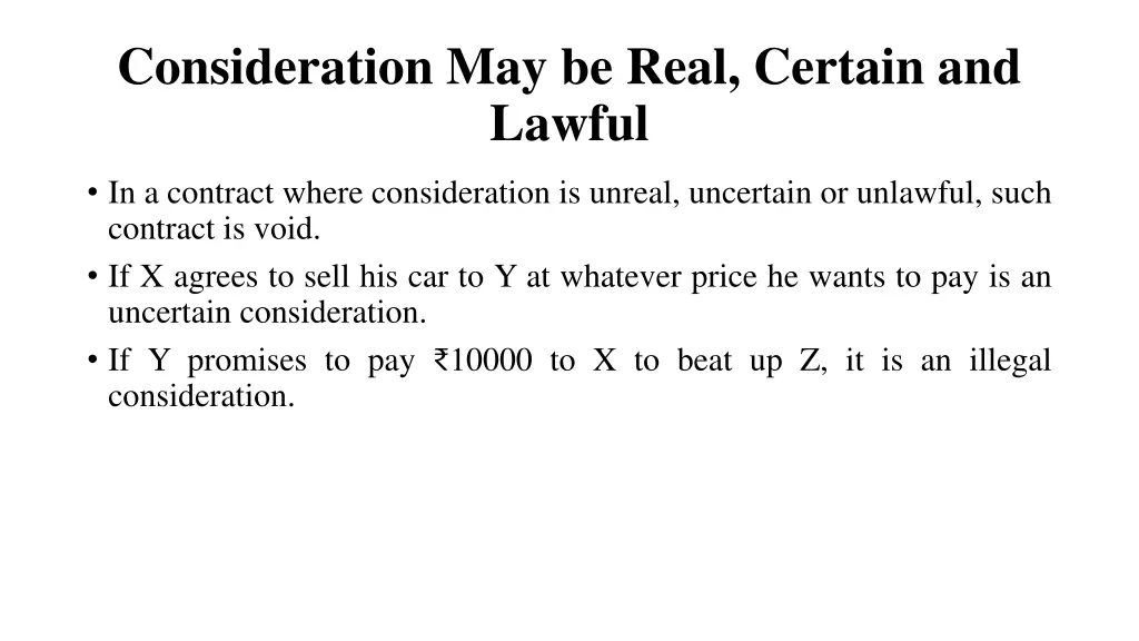 consideration may be real certain and lawful