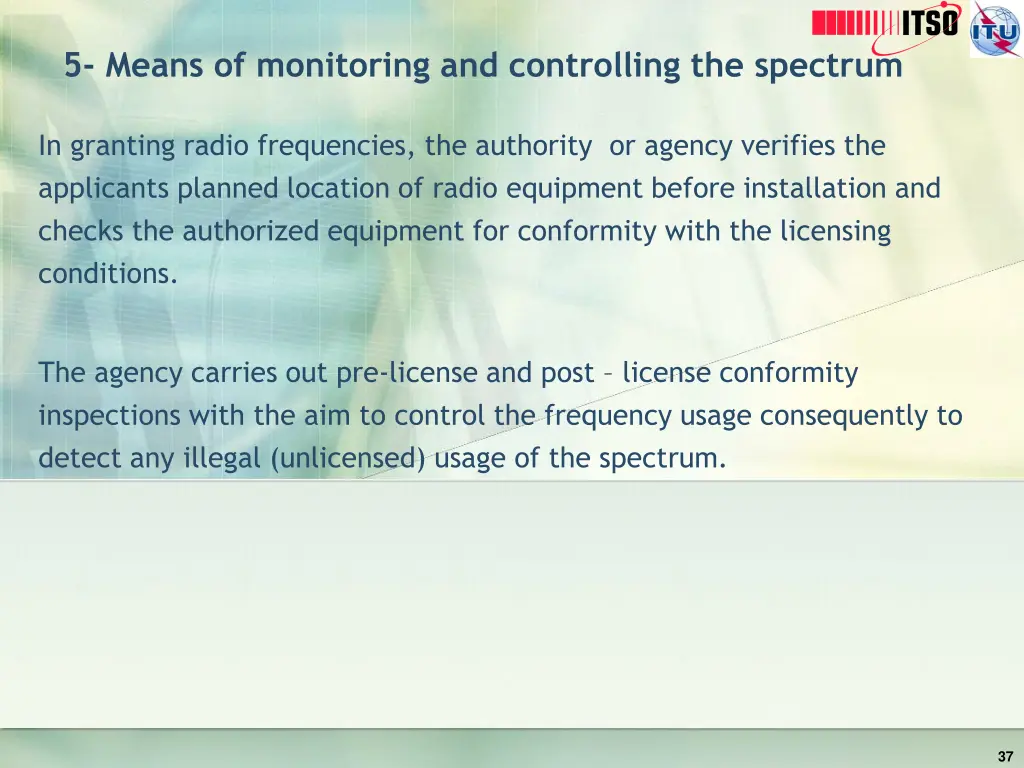 5 means of monitoring and controlling the spectrum