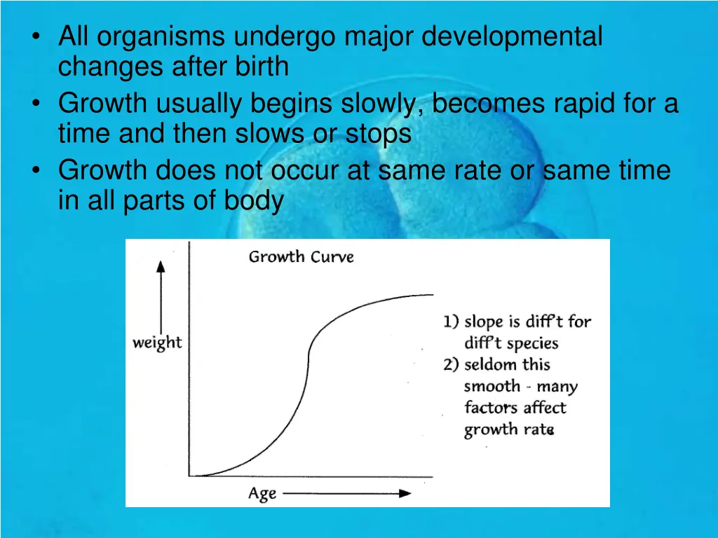 all organisms undergo major developmental changes