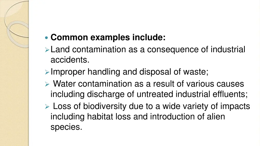 common examples include land contamination