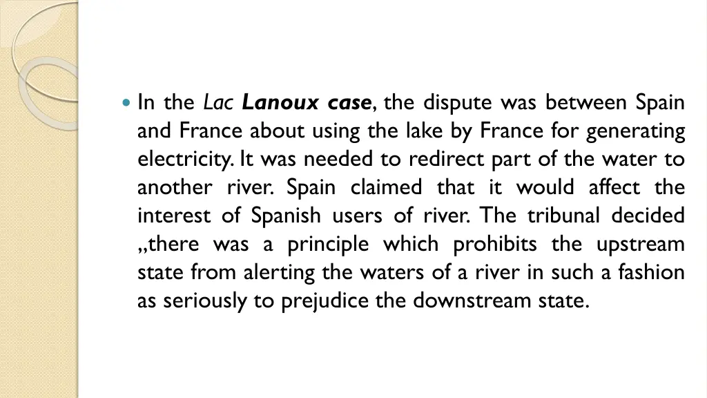 in the lac lanoux case the dispute was between