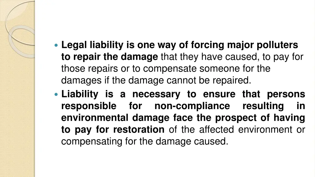 legal liability is one way of forcing major