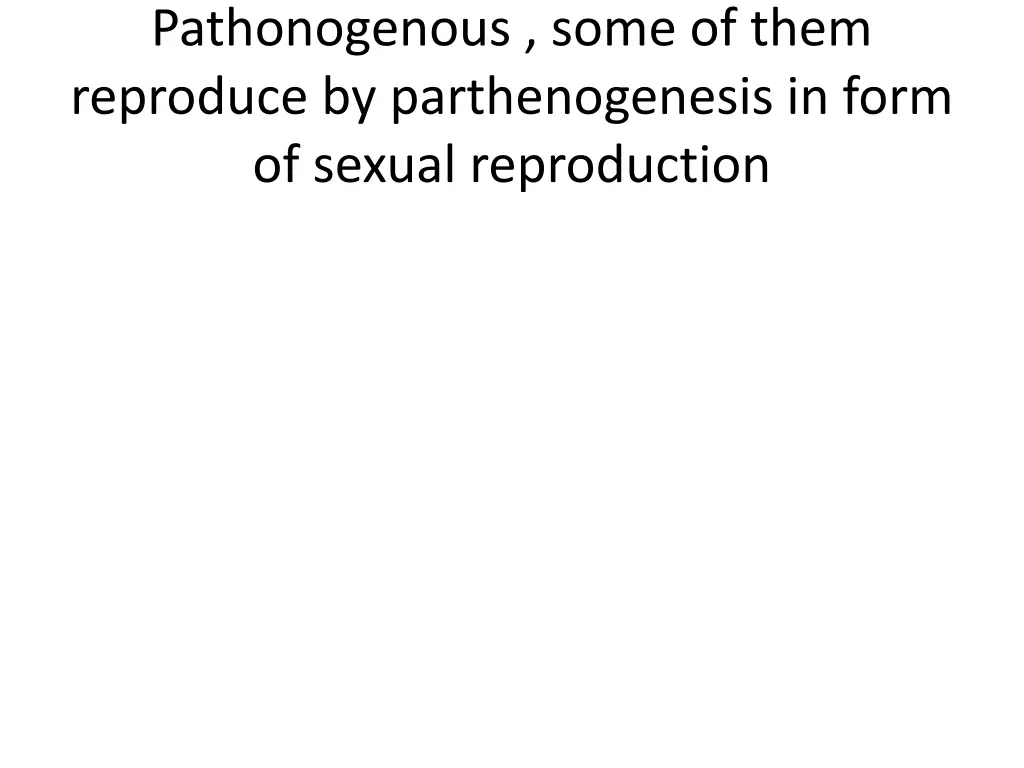 pathonogenous some of them reproduce