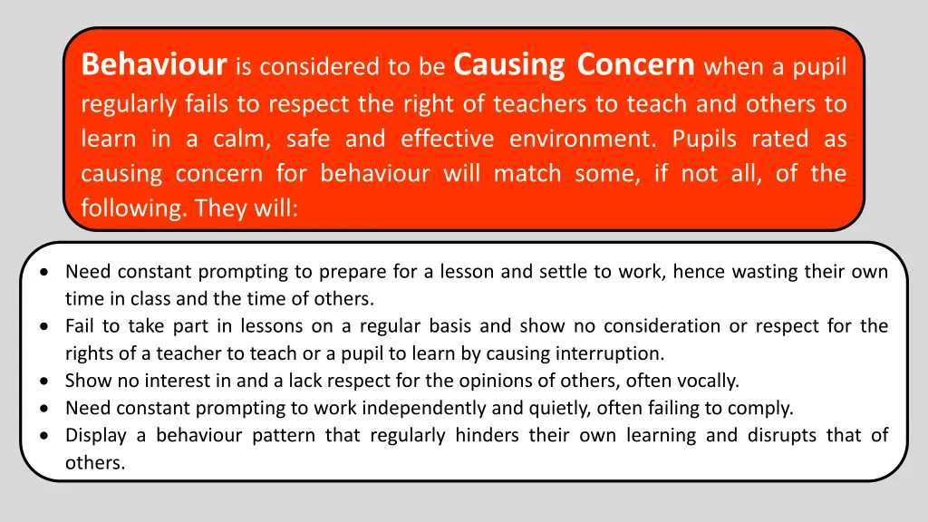 behaviour is considered to be causing concern