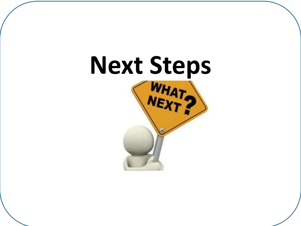 next steps