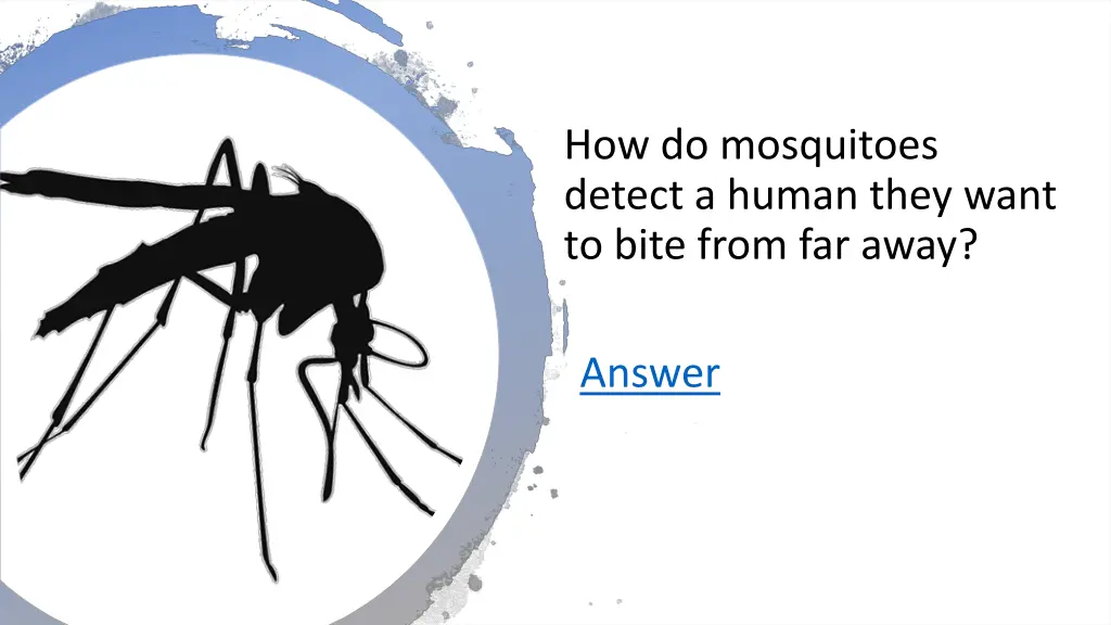 how do mosquitoes detect a human they want