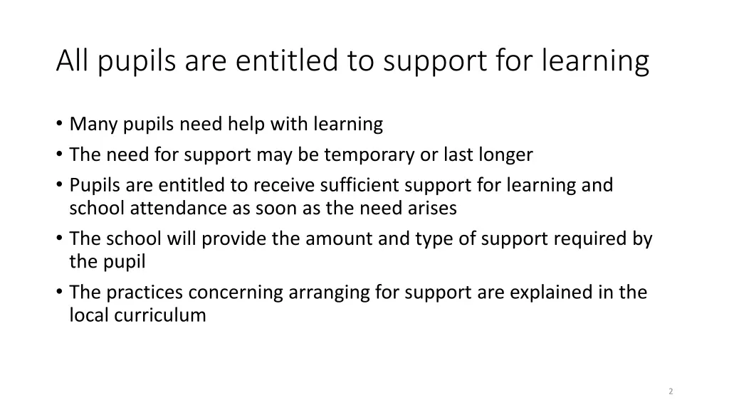 all pupils are entitled to support for learning