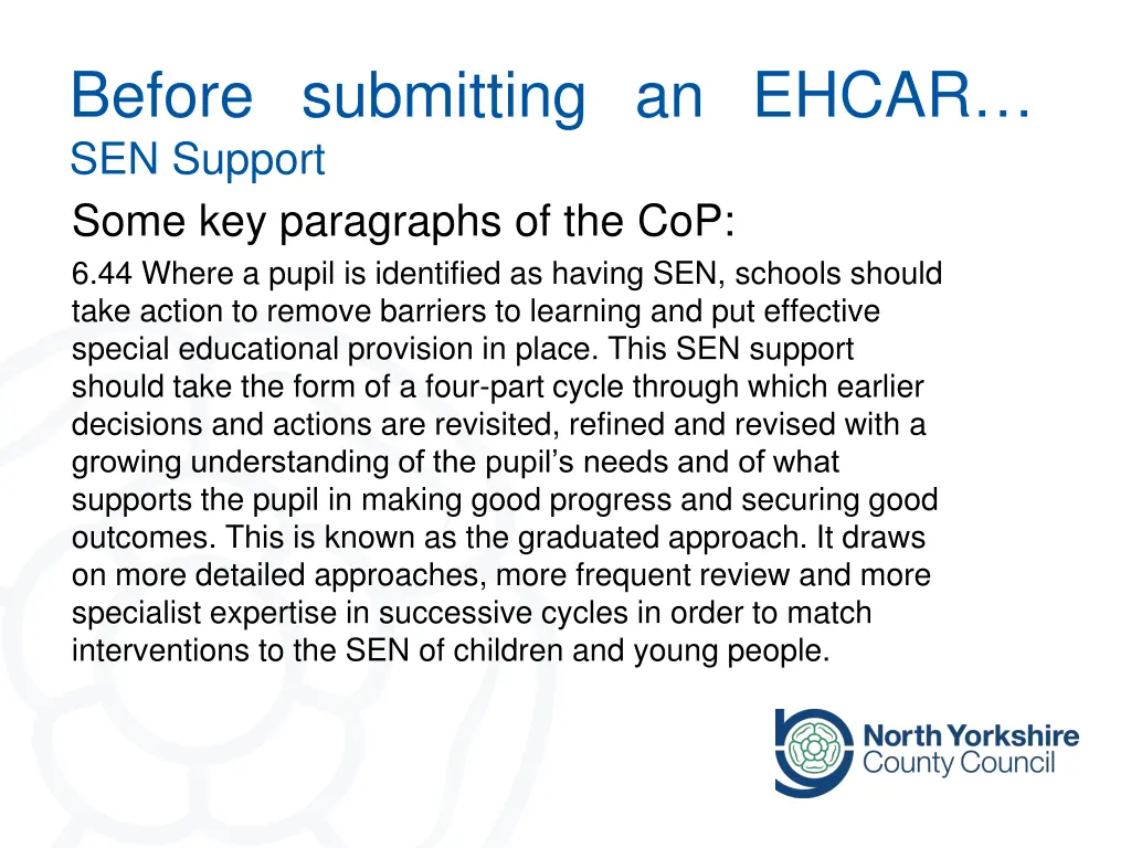 before submitting an ehcar sen support some