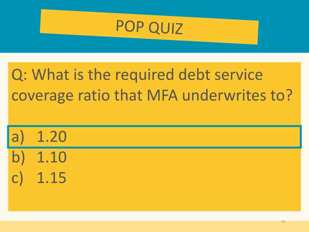 q what is the required debt service coverage 1