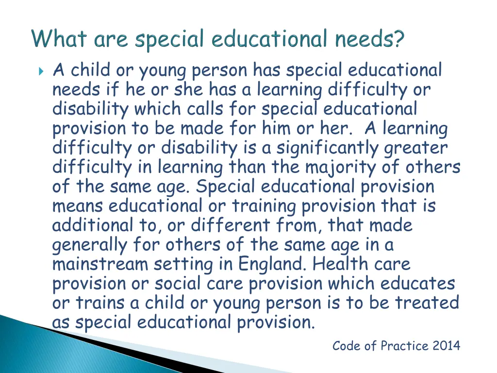 a child or young person has special educational