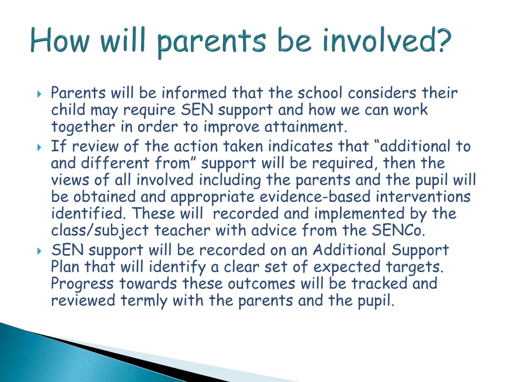 parents will be informed that the school