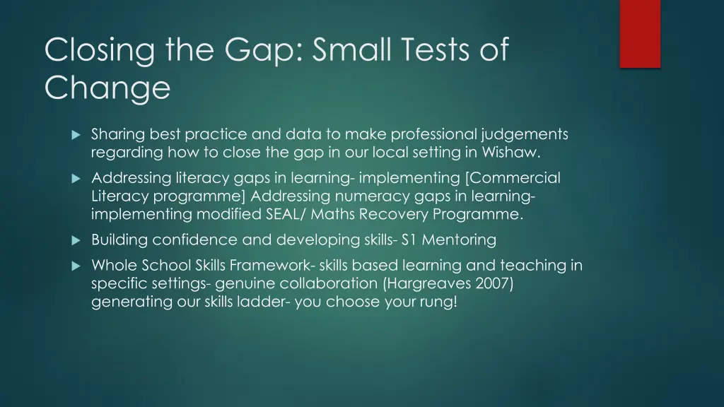 closing the gap small tests of change