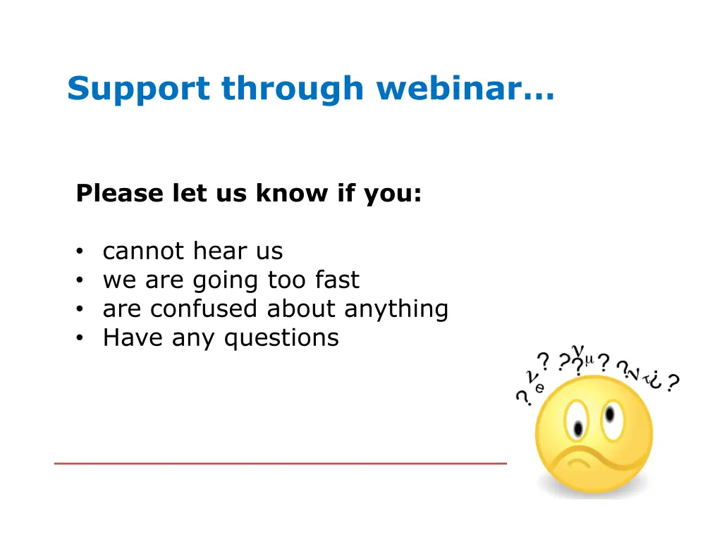 support through webinar