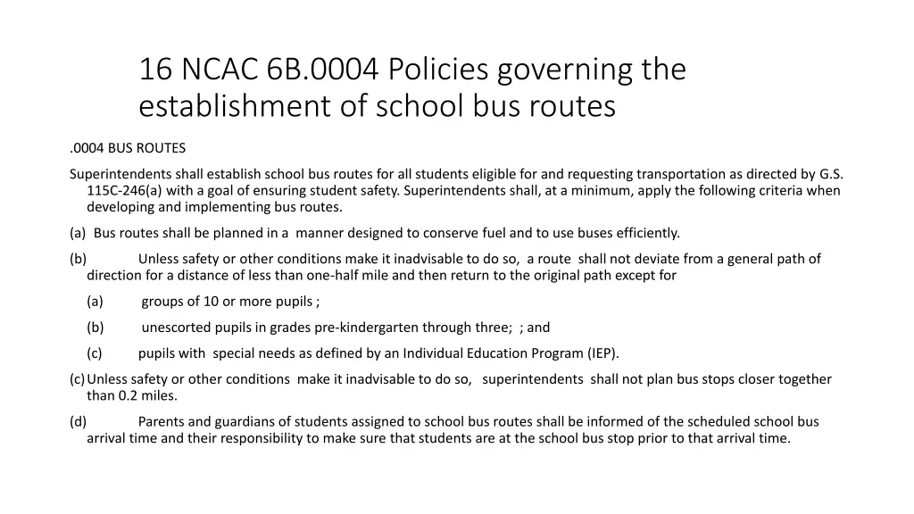 16 ncac 6b 0004 policies governing