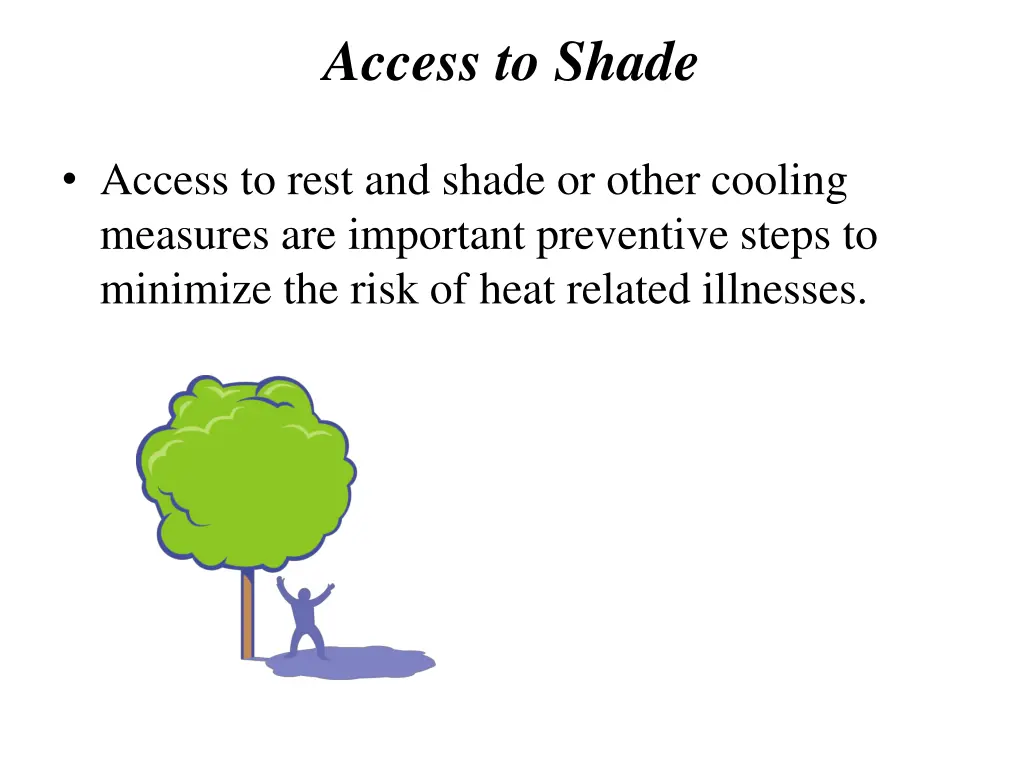 access to shade