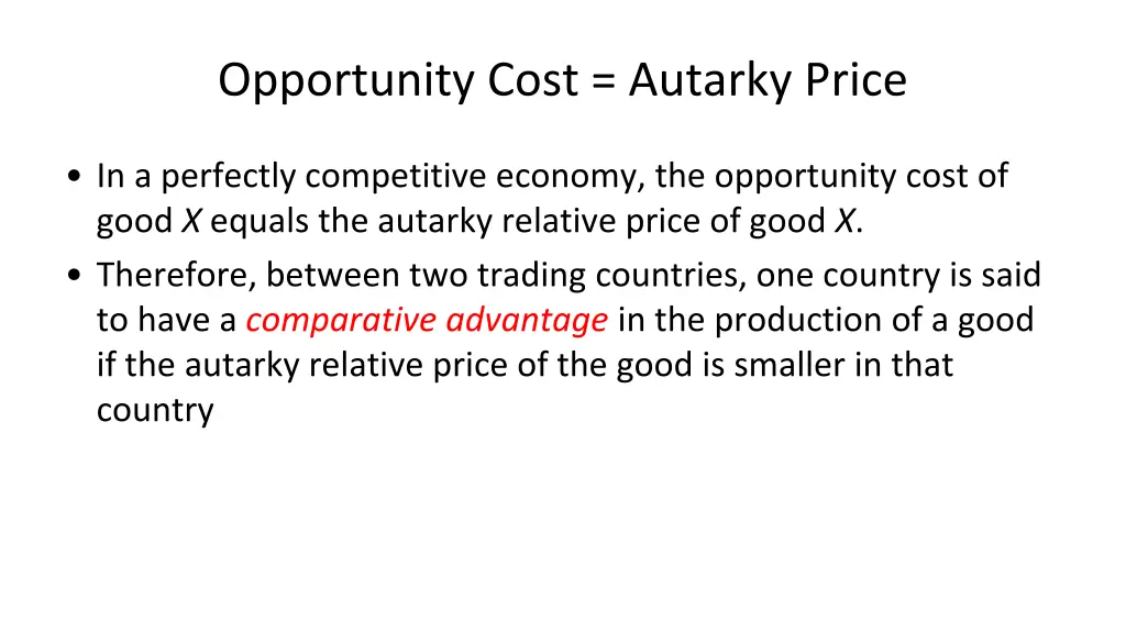 opportunity cost autarky price