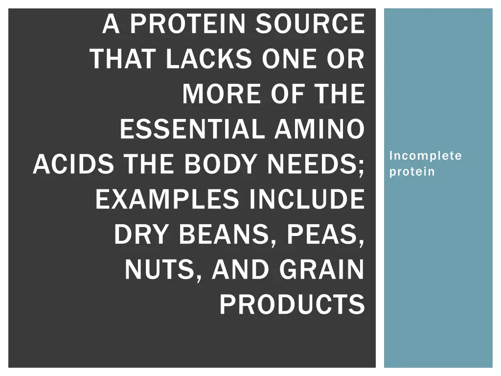 a protein source that lacks one or more