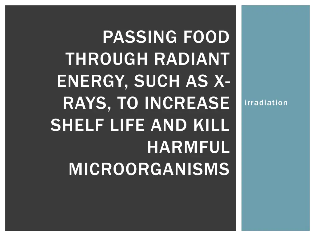 passing food through radiant energy such