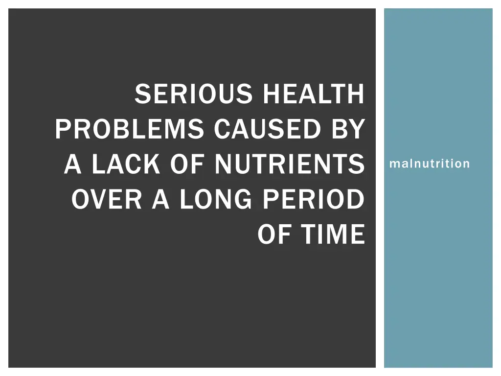 serious health problems caused by a lack