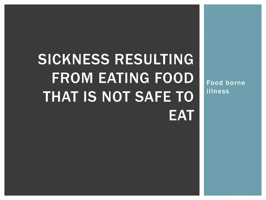 sickness resulting from eating food that