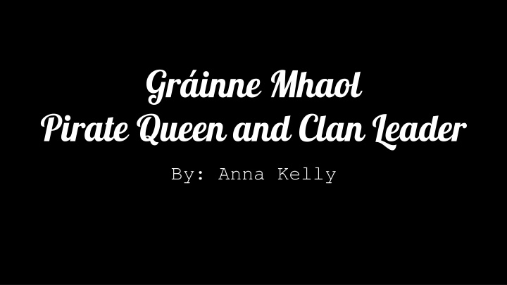 gr inne mhaol pirate queen and clan leader