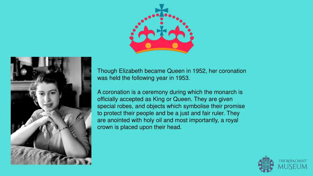 though elizabeth became queen in 1952