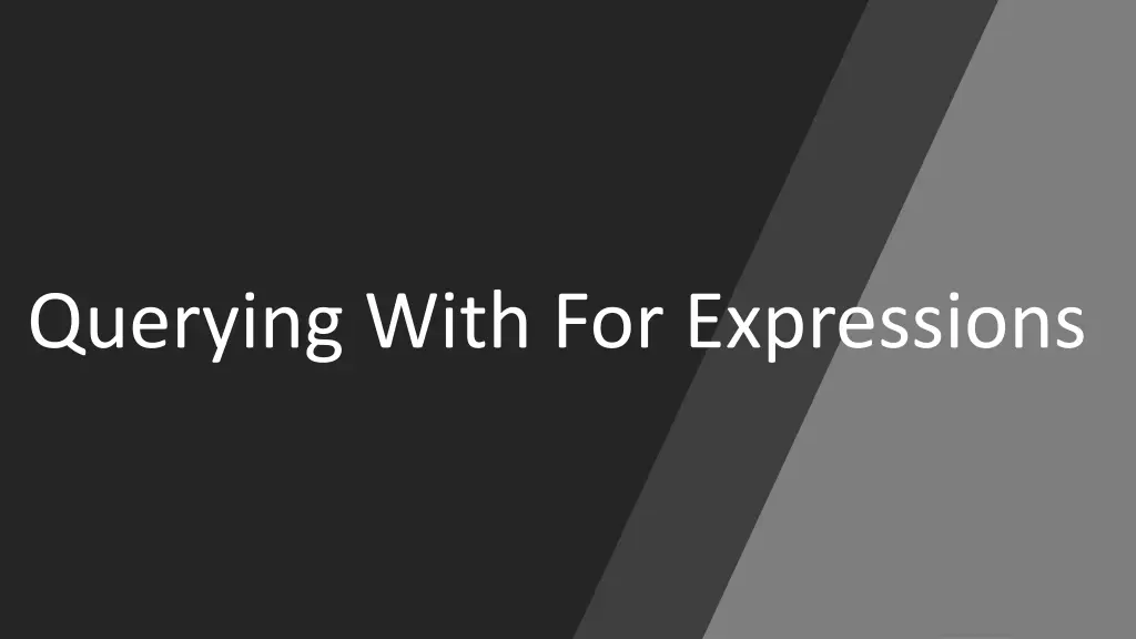 querying with for expressions