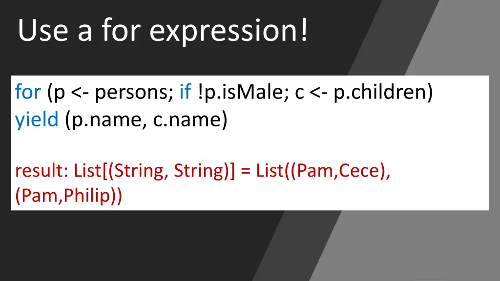 use a for expression