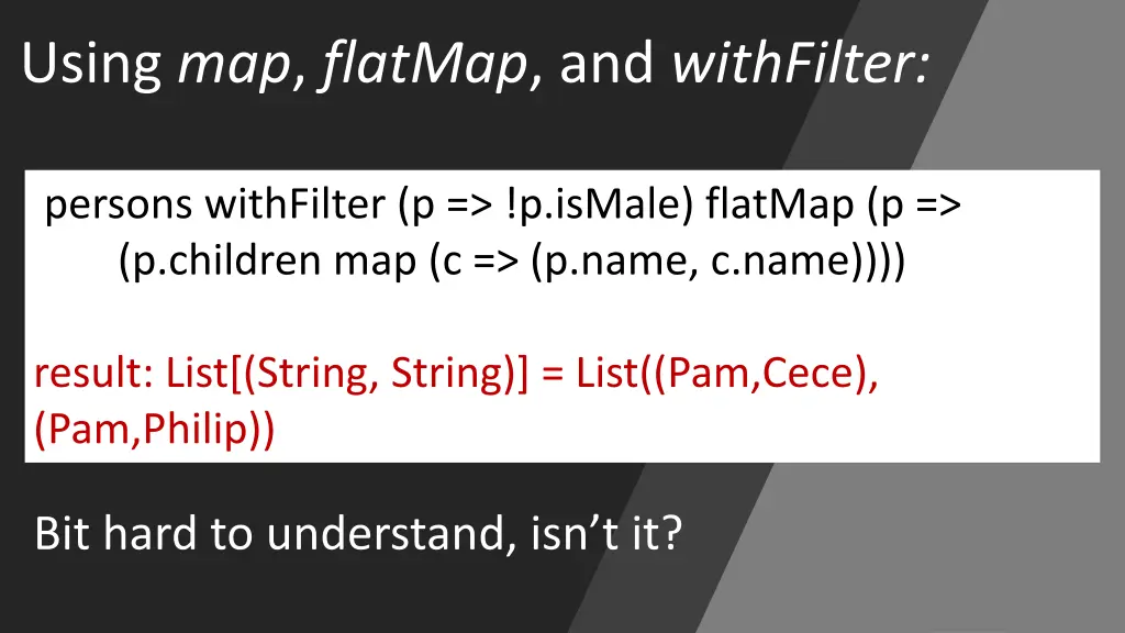 using map flatmap and withfilter