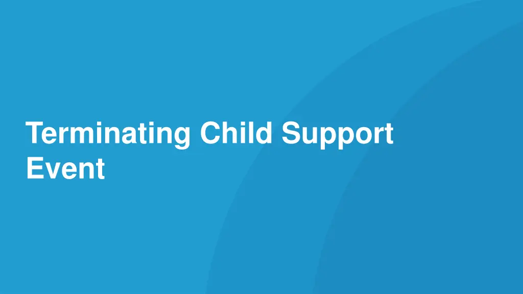 terminating child support event