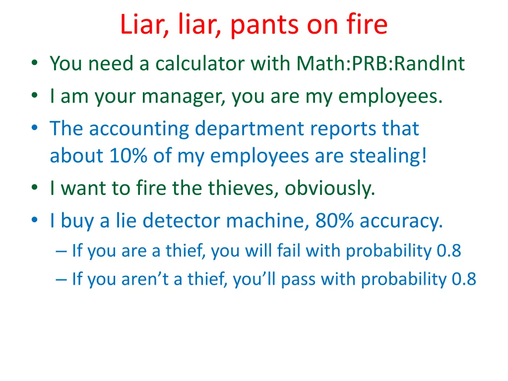 liar liar pants on fire you need a calculator