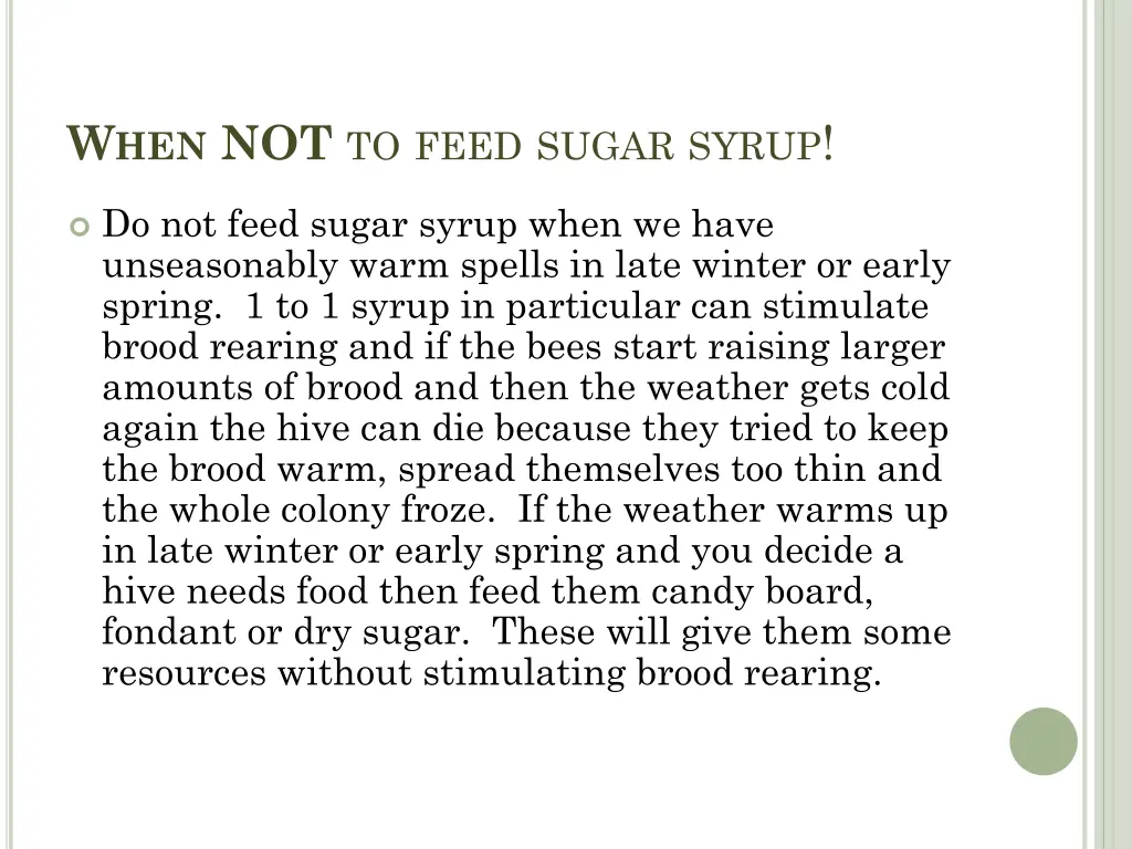 w hen not to feed sugar syrup