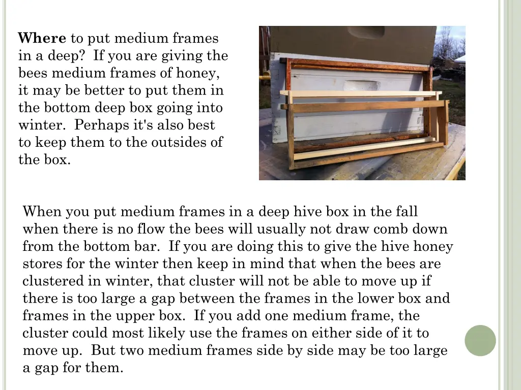 where to put medium frames in a deep