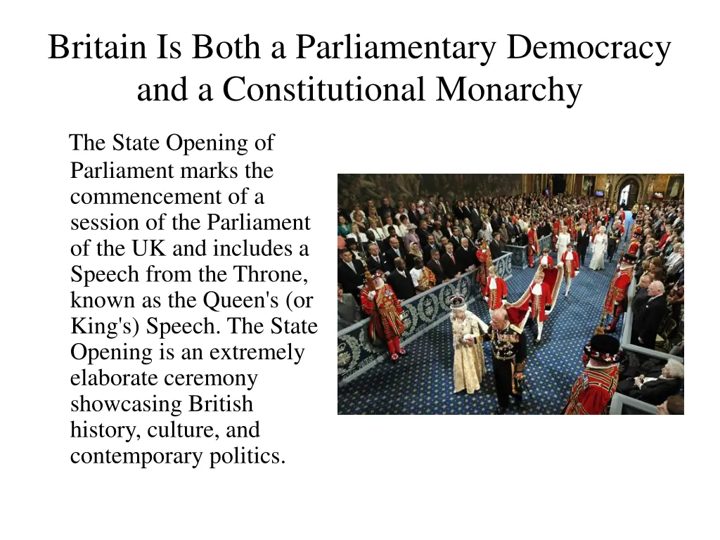 britain is both a parliamentary democracy