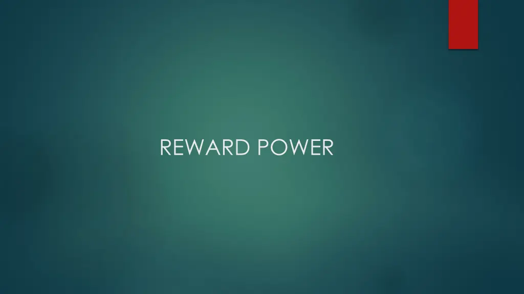 reward power