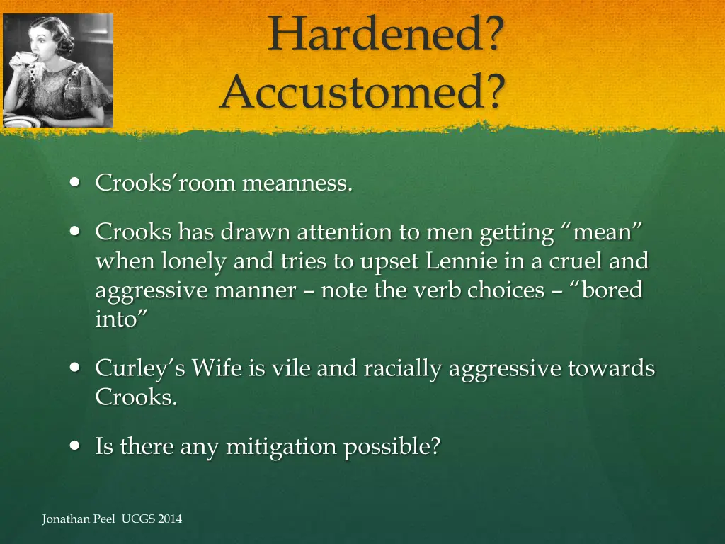 hardened accustomed