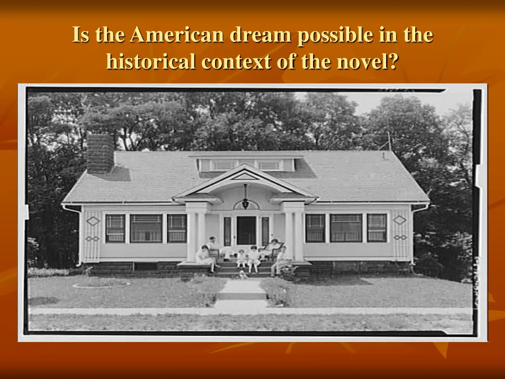 is the american dream possible in the historical 1