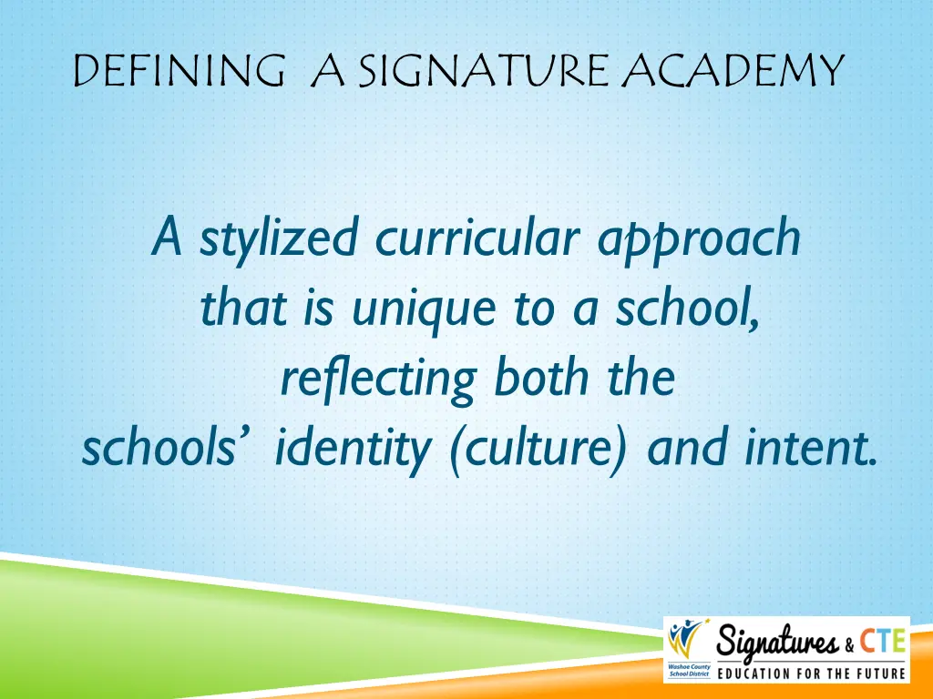 defining a signature academy