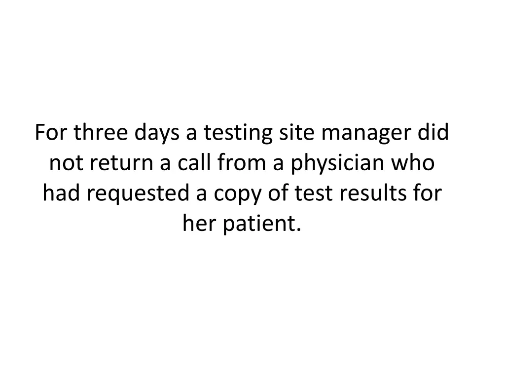 for three days a testing site manager