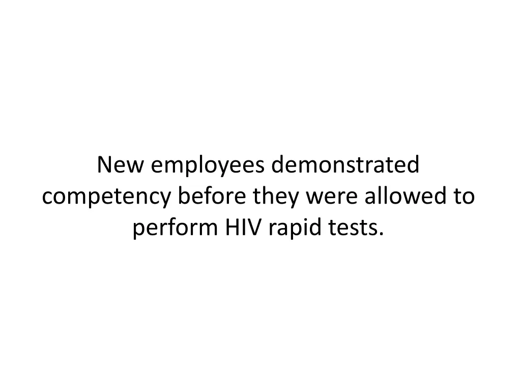 new employees demonstrated competency before they