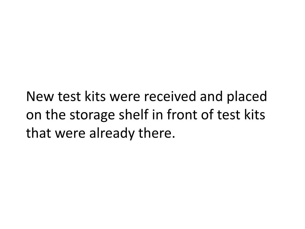 new test kits were received and placed