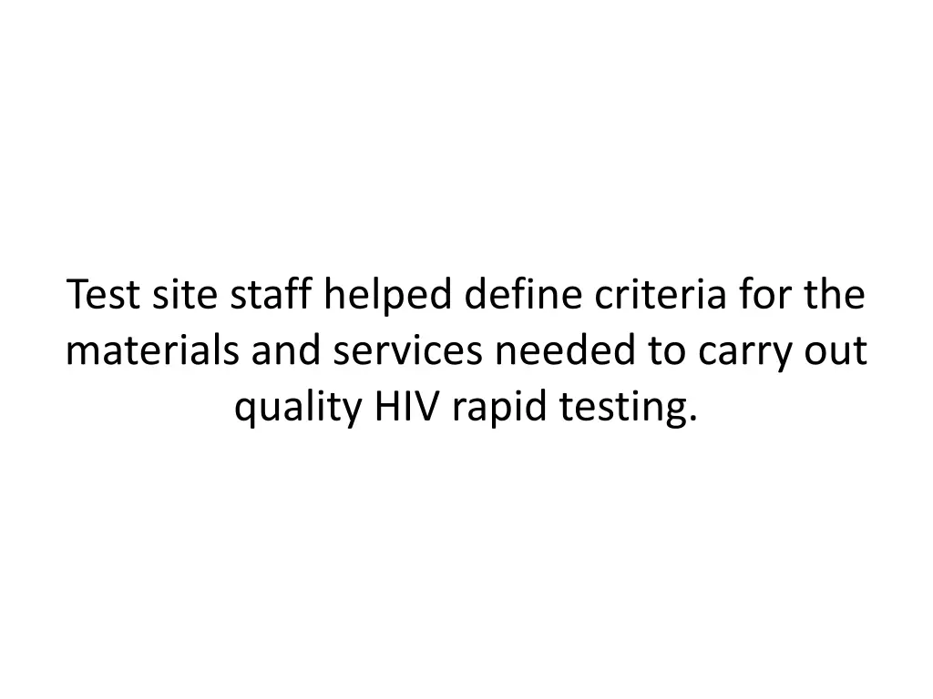 test site staff helped define criteria